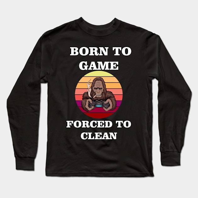 born to game forced to clean Long Sleeve T-Shirt by Ericokore